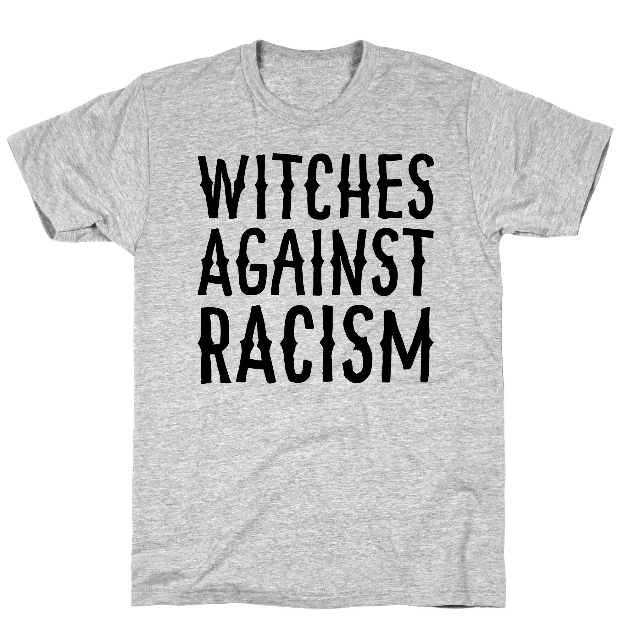Witches Against Racism T-Shirt